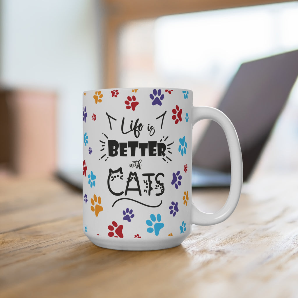 Life Is Better With Cats 15oz Mug